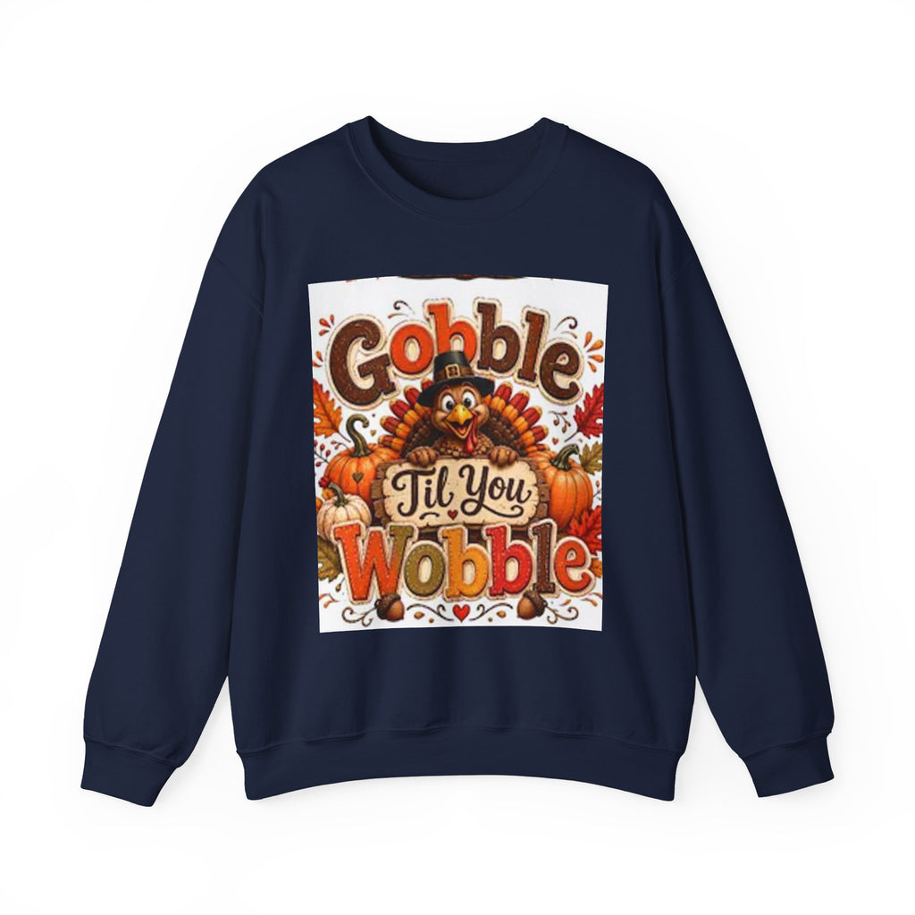 Thanksgiving Sweatshirt - "Gobble 'Til You Wobble" Turkey Crewneck